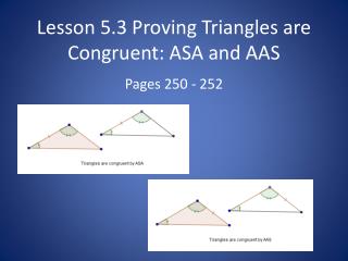 Lesson 5.3 Proving Triangles are Congruent: ASA and AAS