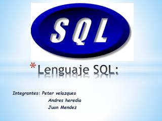 Integrantes: Peter velazques Andres heredia Juan Mendez