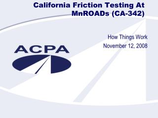 California Friction Testing At MnROADs (CA-342)