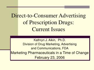 Direct-to-Consumer Advertising of Prescription Drugs: Current Issues