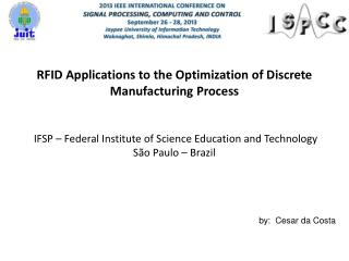 RFID Applications to the Optimization of Discrete Manufacturing Process