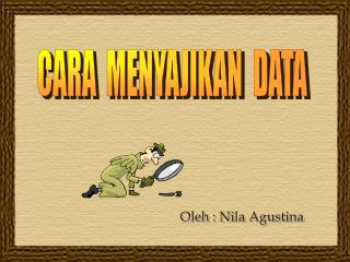 Oleh : Nila Agustina