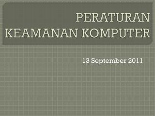 PERATURAN KEAMANAN KOMPUTER