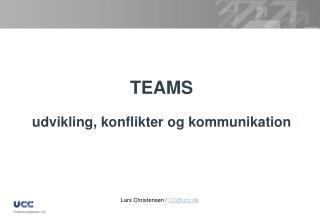 TEAMS udvikling, konflikter og kommunikation