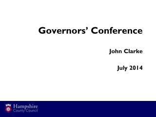 Governors’ Conference John Clarke July 2014