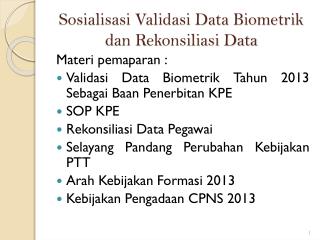 Sosialisasi Validasi Data Biometrik dan Rekonsiliasi Data