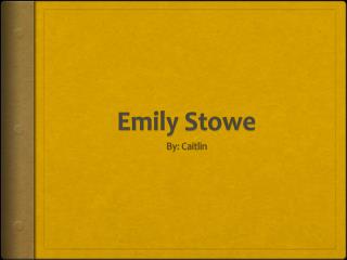 Emily Stowe