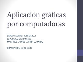 Aplicación gráficas por computadoras