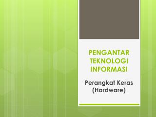 PENGANTAR TEKNOLOGI INFORMASI