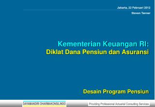 Kementerian Keuangan RI: Diklat Dana Pensiun dan Asuransi