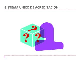 SISTEMA UNICO DE ACREDITACIÓN