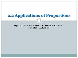 2.2 Applications of Proportions