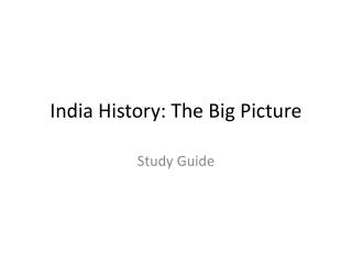 India History: The Big Picture