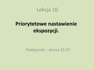 Priorytetowe nastawienie ekspozycji.