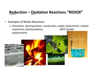 Red uction – Ox idation Reactions “REDOX”