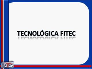 TECNOLÓGICA FITEC