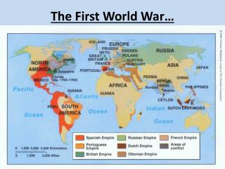 The First World War…