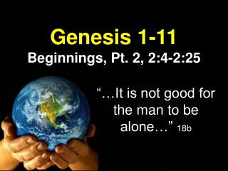 Genesis 1-11 Beginnings, Pt. 2, 2:4-2:25