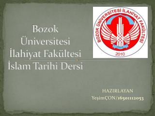 Bozok Üniversitesi İlahiyat Fakültesi İslam Tarihi Dersi
