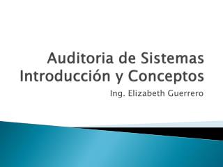 Auditoria de Sistemas Introducción y Conceptos