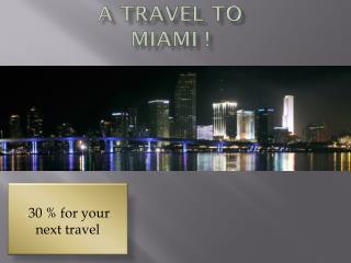 A travel to Miami !