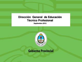 Dirección General de Educación Técnico Profesional Septiembre 2012
