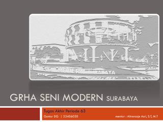 Grha Seni modern surabaya