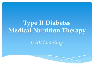 Type II Diabetes Medical Nutrition Therapy