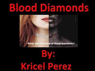 Blood Diamonds