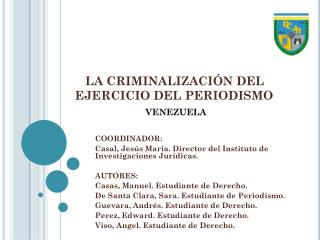 LA CRIMINALIZACIÓN DEL EJERCICIO DEL PERIODISMO