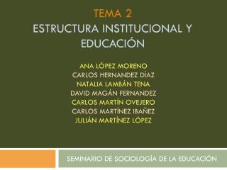 TEMA 2 ESTRUCTURA INSTITUCIONAL Y EDUCACIÓN