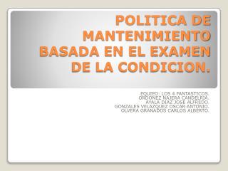 POLITICA DE MANTENIMIENTO BASADA EN EL EXAMEN DE LA CONDICION.