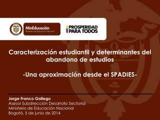 Caracterización estudiantil y determinantes del abandono de estudios