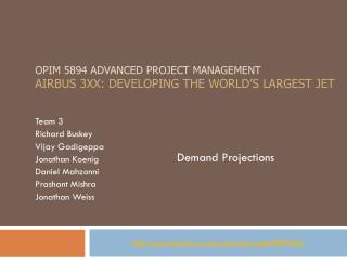 OPIM 5894 Advanced Project management Airbus 3XX: developing the world’s Largest Jet