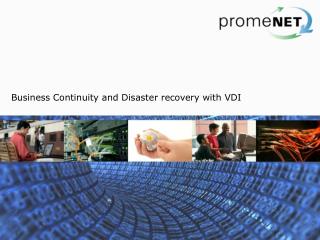 Business Continuity and Disaster recovery with VDI