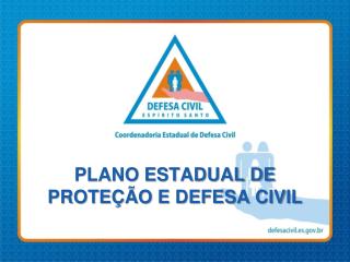 PLANO ESTADUAL DE PROTEÇÃO E DEFESA CIVIL