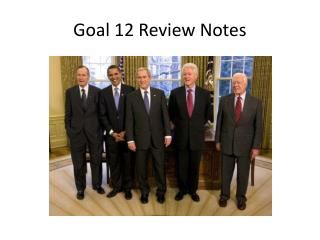 Goal 12 Review Notes
