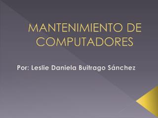 MANTENIMIENTO DE COMPUTADORES