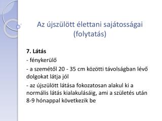 Az újszülött élettani sajátosságai (folytat ás)