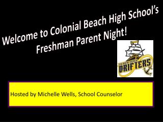 Welcome to Colonial Beach High School’s Freshman Parent Night!