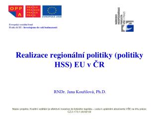 Realizace regionální politiky (politiky HSS) EU v ČR
