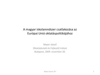 A magyar iskolarendszer csatlakozása az Európai Unió oktatáspolitikájához