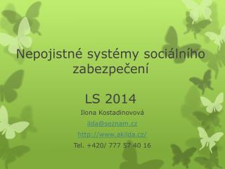 Nepojistné systémy sociálního zabezpečení LS 2014