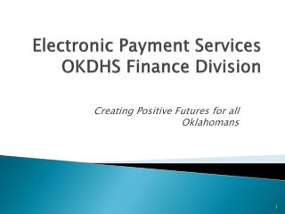 Electronic Payment Services OKDHS Finance Division