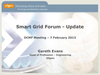 Smart Grid Forum - Update DCMF Meeting – 7 February 2 013