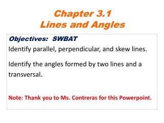 Objectives: SWBAT Identify parallel, perpendicular, and skew lines.
