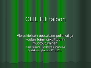 CLIL tuli taloon