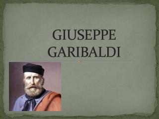 GIUSEPPE GARIBALDI