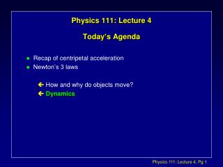 Physics 111: Lecture 4 Today’s Agenda