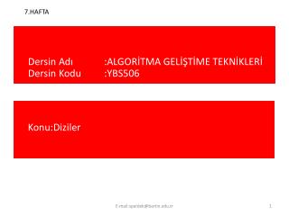 Dersin Adı		:ALGORİTMA GELİŞTİME TEKNİKLERİ Dersin Kodu	:YBS506